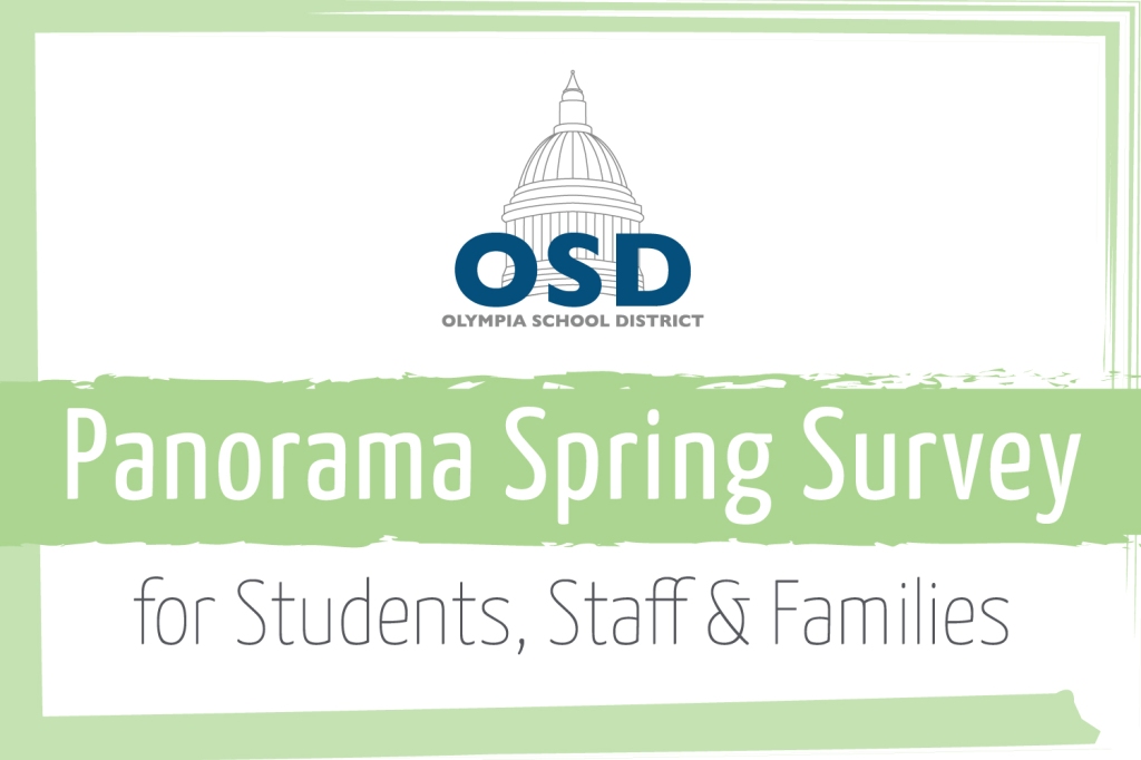 Graphic that says Panorama Spring Survey for Students, Staff & Families with the dates open to take the survey